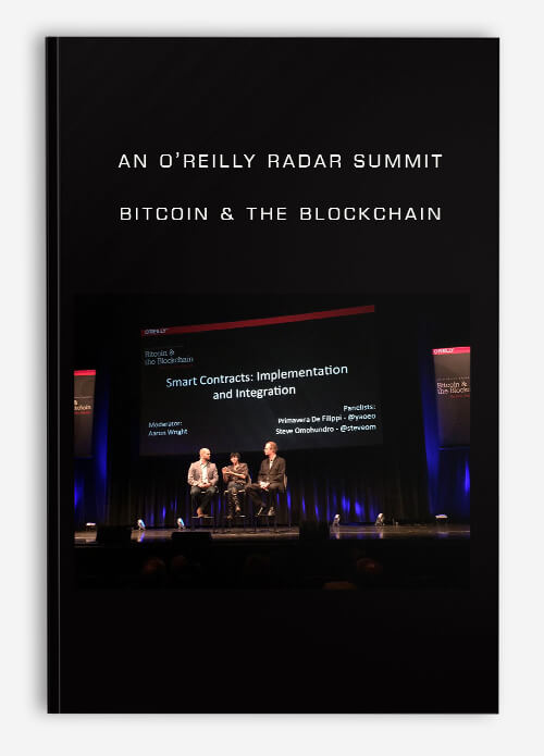An O’Reilly Radar Summit: Bitcoin & the Blockchain