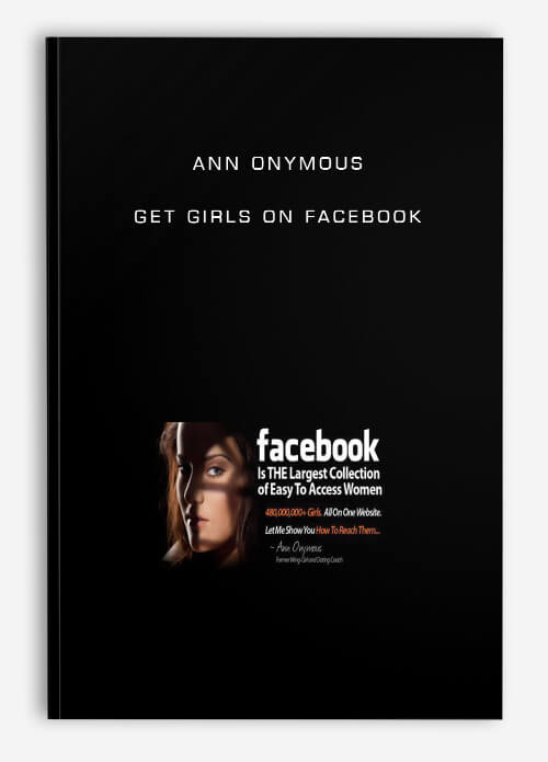 Ann Onymous – Get Girls on Facebook