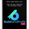 Build Send Profit Live – Join The Real Affiliate Millionaires Today