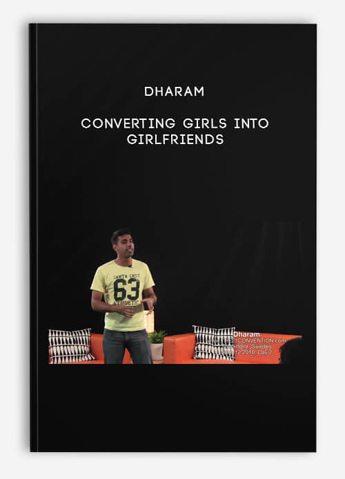 Dharam – Converting Girls into Girlfriends