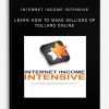 Internet-Income-Intensive-Learn-How-To-Make-Millions-of-Dollars-Online-400×556