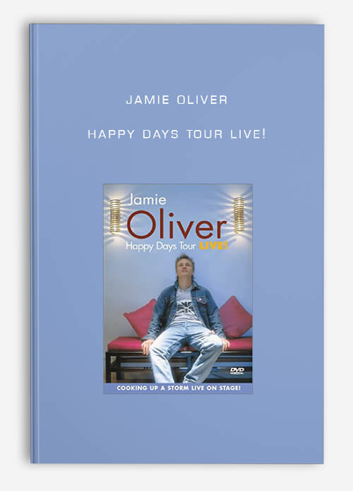 Jamie Oliver – Happy Days Tour Live!