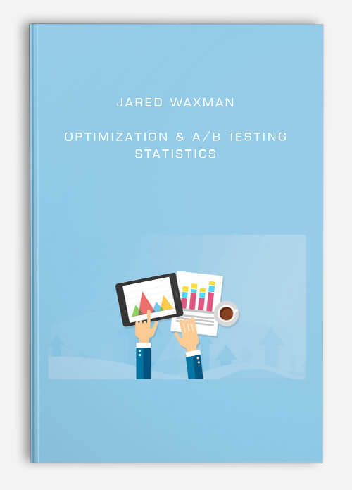 Jared Waxman – Optimization & A/B Testing Statistics