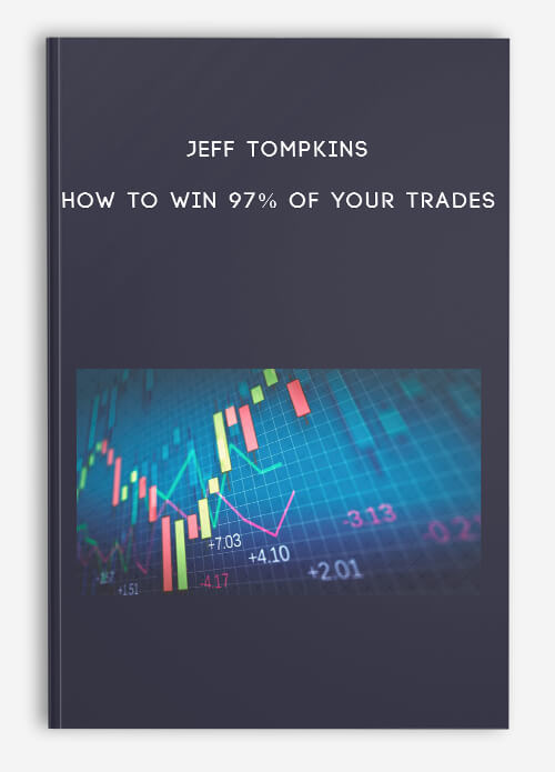 Jeff Tompkins – How to Win 97% of Your Trades