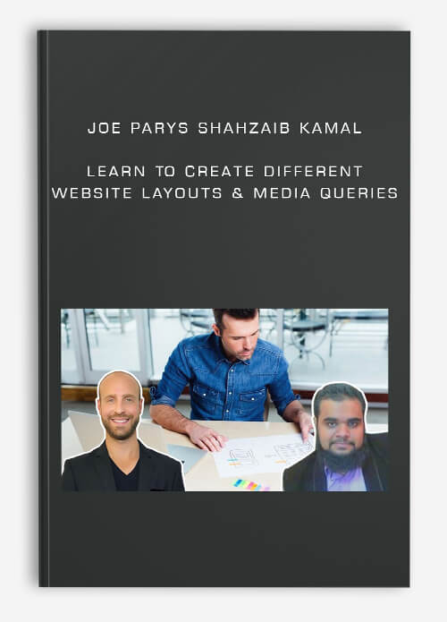 Joe Parys Shahzaib Kamal – Learn To Create Different Website Layouts & Media Queries