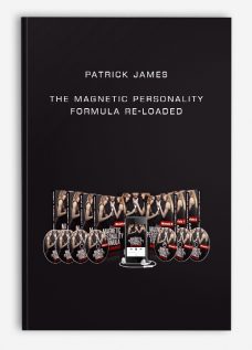 Patrick James – The Magnetic Personality Formula Re-Loaded