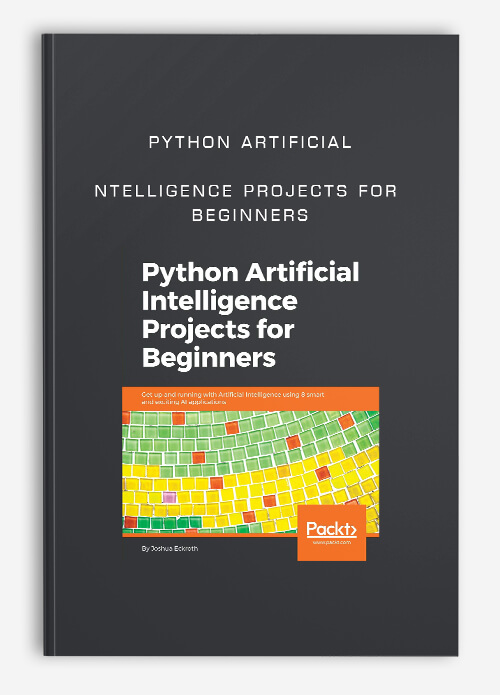 Python Artificial Intelligence Projects for Beginners