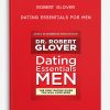 Robert Glover – Dating Essentials for Men