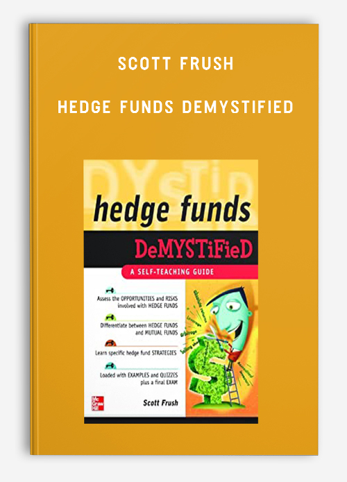 Scott Frush – Hedge Funds Demystified