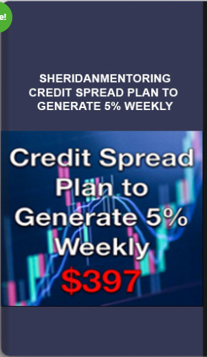 Sheridanmentoring – Credit Spread Plan to Generate 5% Weekly