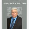 Stephen W.Bigalow – Setting Entry & Exit Points