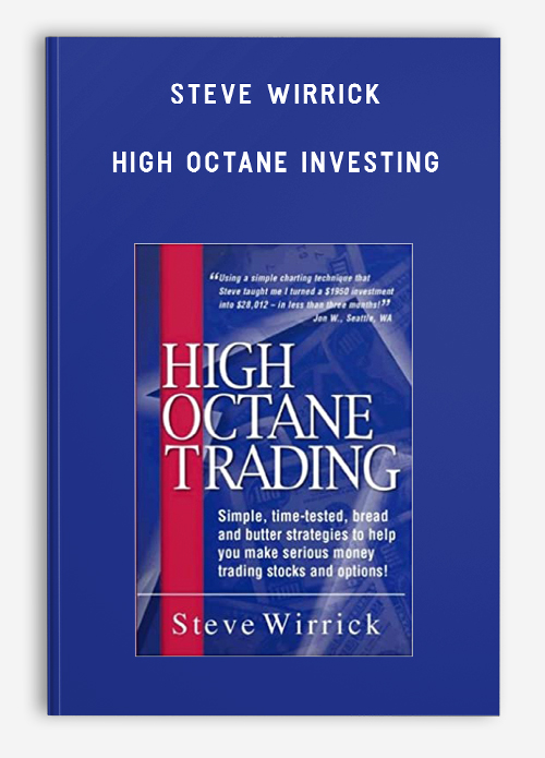 Steve Wirrick – High Octane Investing