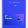 The JavaScript Ecosystem