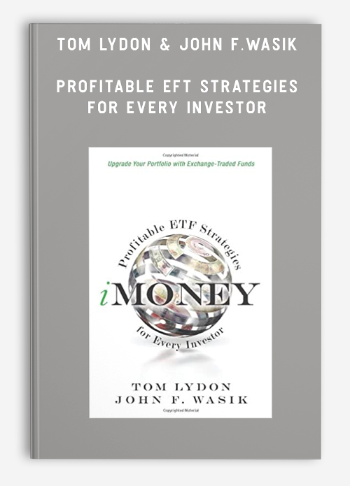 Tom Lydon & John F.Wasik – Profitable EFT Strategies for Every Investor