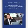 Triumph At Trading – TRADING PSYCHOLOGY: High-Performance Trading Mindset Mastery