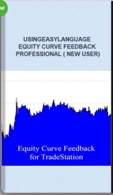 Usingeasylanguage – Equity Curve Feedback Professional ( New User)