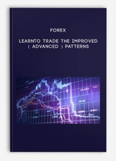 FOREX : LearnTo Trade the Improved ( Advanced ) Patterns