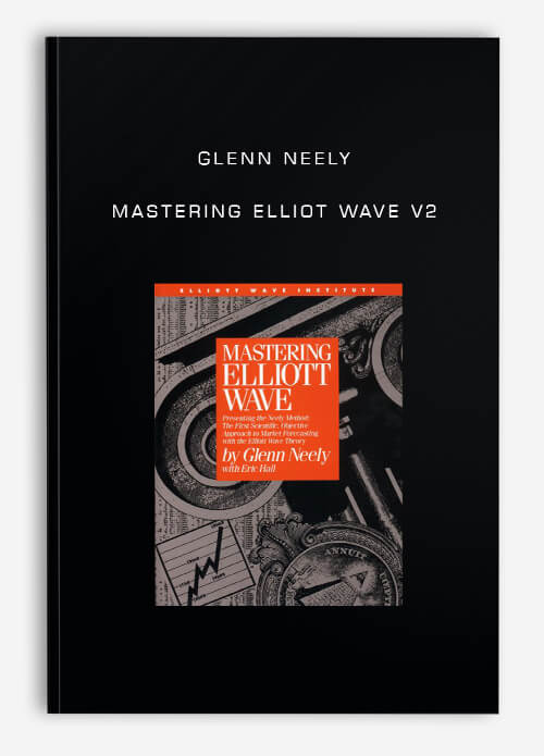 Glenn Neely – Mastering Elliot Wave v2