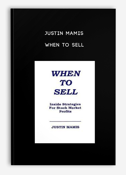 Justin Mamis – When To Sell