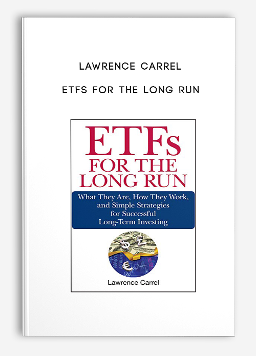 Lawrence Carrel – ETFs for the Long Run