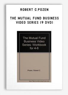 Robert C.Pozen – The Mutual Fund Business Video Series (9 DVD)