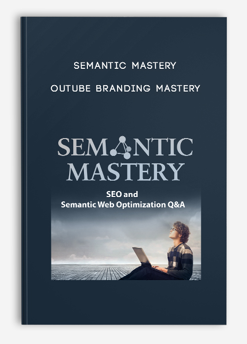 Semantic Mastery – Youtube Branding Mastery