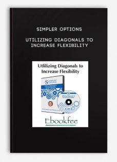 Simpler Options – Utilizing Diagonals to Increase Flexibility