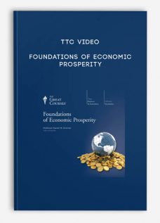 TTC Video – Foundations of Economic Prosperity