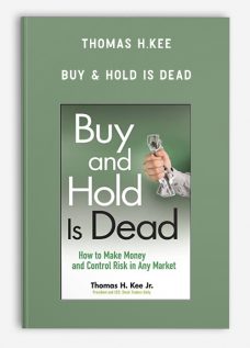 Thomas H.Kee – Buy & Hold is Dead