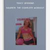 Tracy-Effinger-Squeeze-The-Complete-Workout-400×556