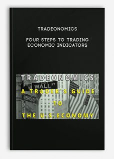 Tradeonomics – Four Steps to Trading Economic Indicators
