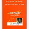 Tradingpsychologyedge – Deep Practice with Dr. Gary