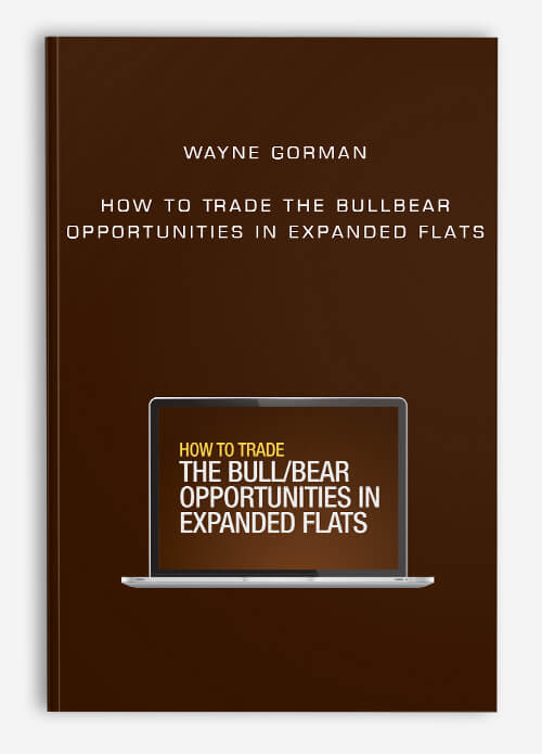Wayne Gorman – How to Trade the BullBear Opportunities in Expanded Flats