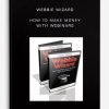 Webbie-Wizard-How-To-Make-Money-With-Webinars-400×556