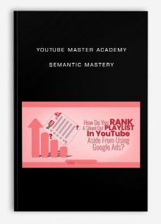 YouTube Master Academy – Semantic Mastery