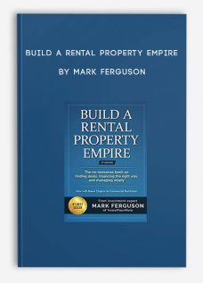 Build a Rental Property Empire by Mark Ferguson