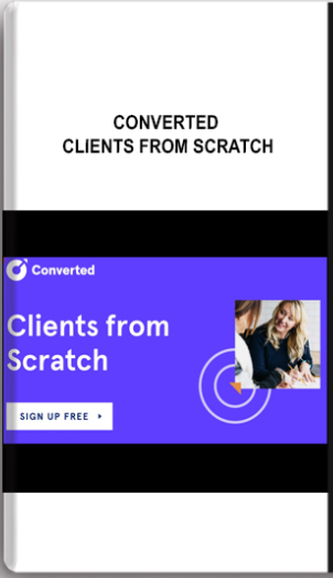 Converted – Clients From Scratch