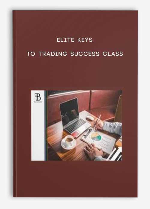 Elite Keys to Trading Success Class