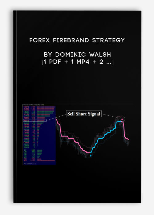 Forex Firebrand Strategy by Dominic Walsh [1 PDF + 1 MP4 + 2 …]