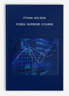 Forex Supreme Course by Ethan Wilson