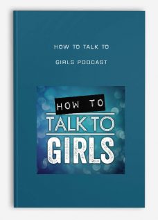 How To Talk To Girls Podcast