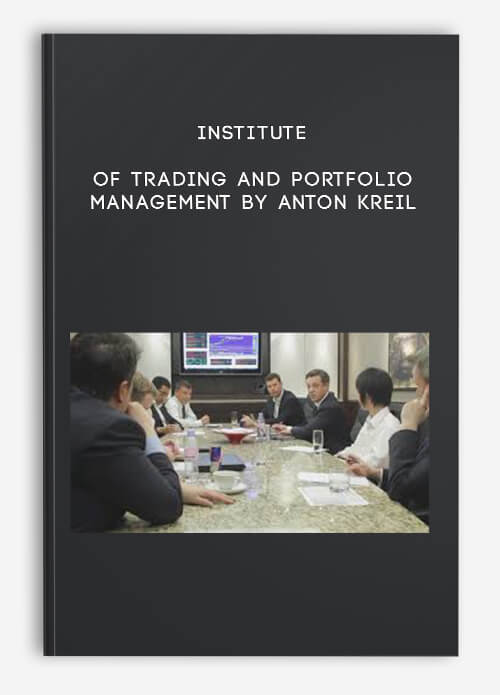 Institute of Trading and Portfolio Management by Anton Kreil