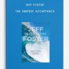 Jeff-Foster-THE-DEEPEST-ACCEPTANCE-400×556