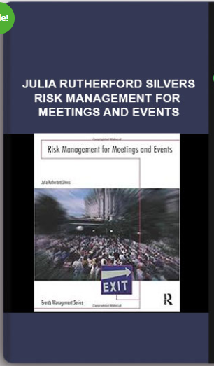 Julia Rutherford Silvers – Risk Management For Meetings And Events