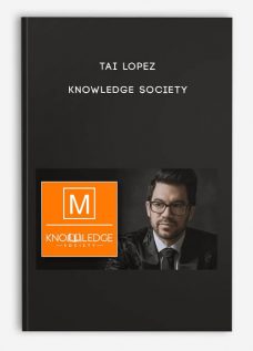 KNOWLEDGE SOCIETY by TAI LOPEZ