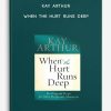 Kay-Arthur-When-the-Hurt-Runs-Deep-400×556