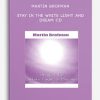 Martin-Brofman-Stay-in-the-White-Light-and-Dream-CD-400×556