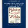 Martin-L-Rossman-Fighting-Cancer-from-within-How-to-Use-the-Power-of-your-Mind-for-400×556
