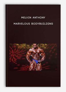 Marvelous Bodybuilding by Melvin Anthony