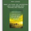 Max-Lucado-Great-Day-Every-Day-Navigating-Life’s-Challenges-with-Promise-and-Purpose-400×556